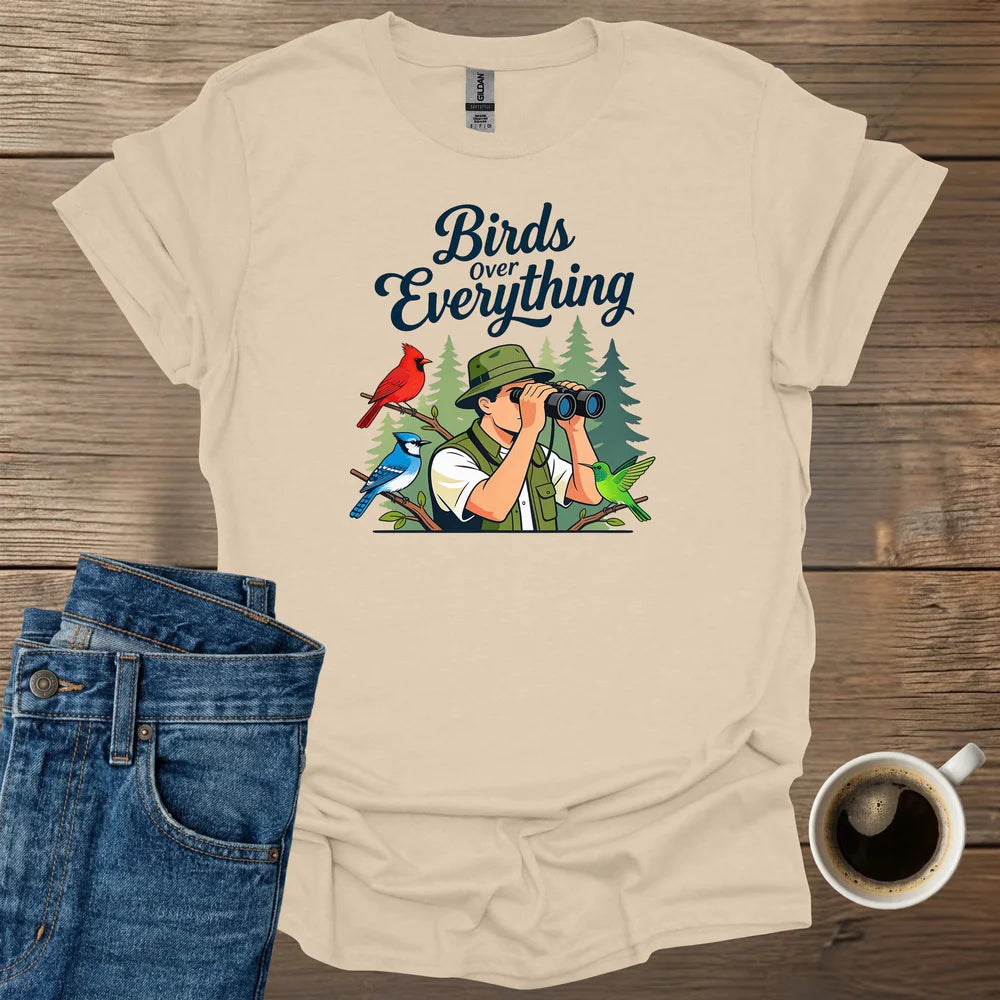Birds are Everything T-Shirt