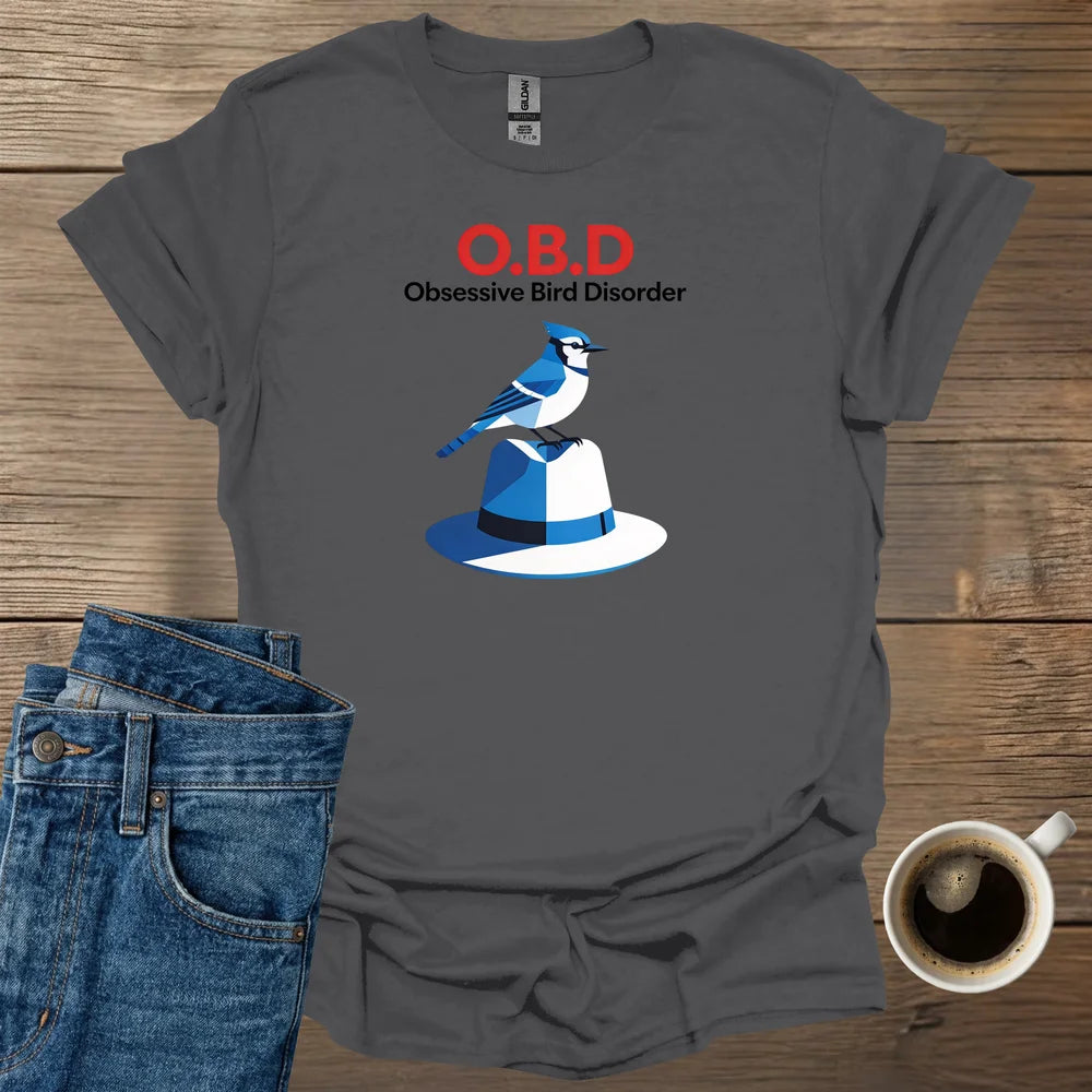 Obsessive Bird Disorder T-Shirt