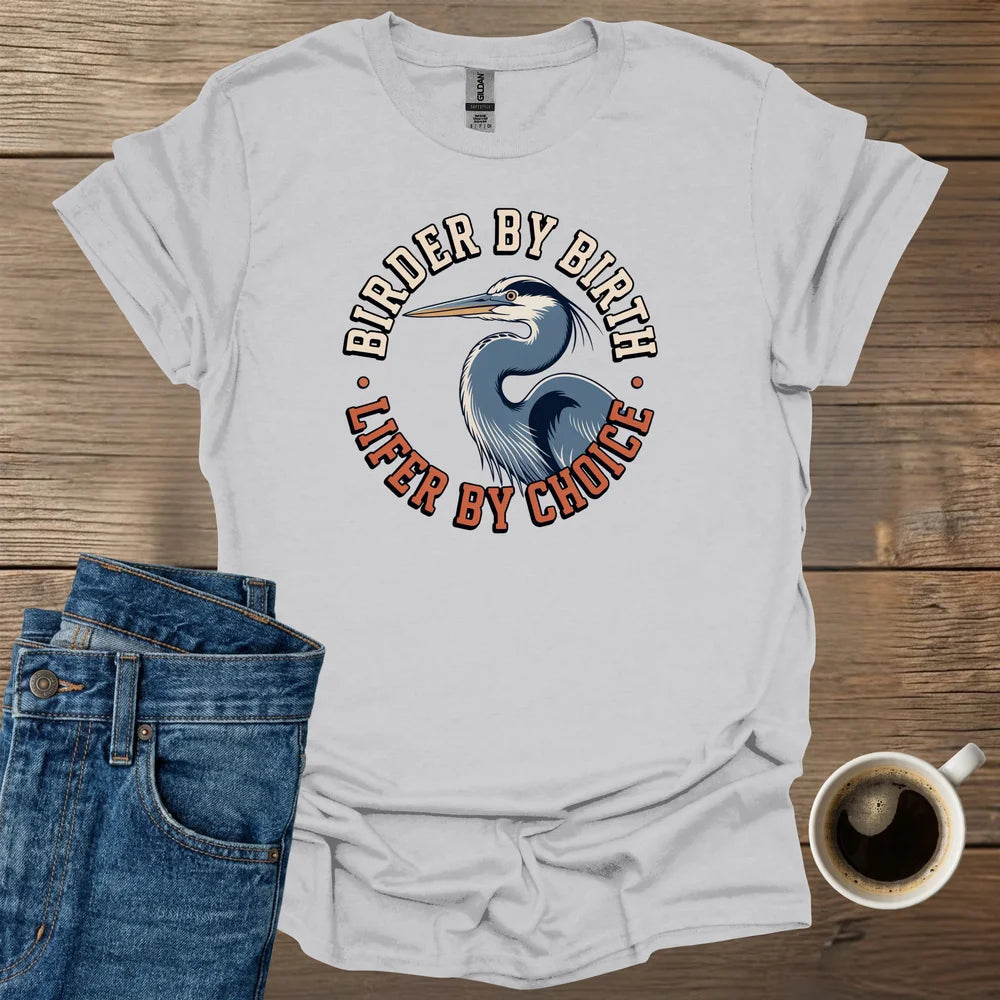 Birder By Birth T-Shirt