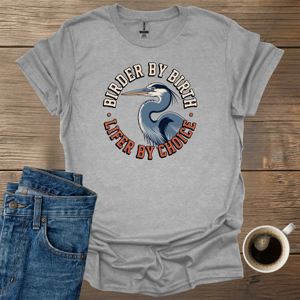 Birder By Birth T-Shirt