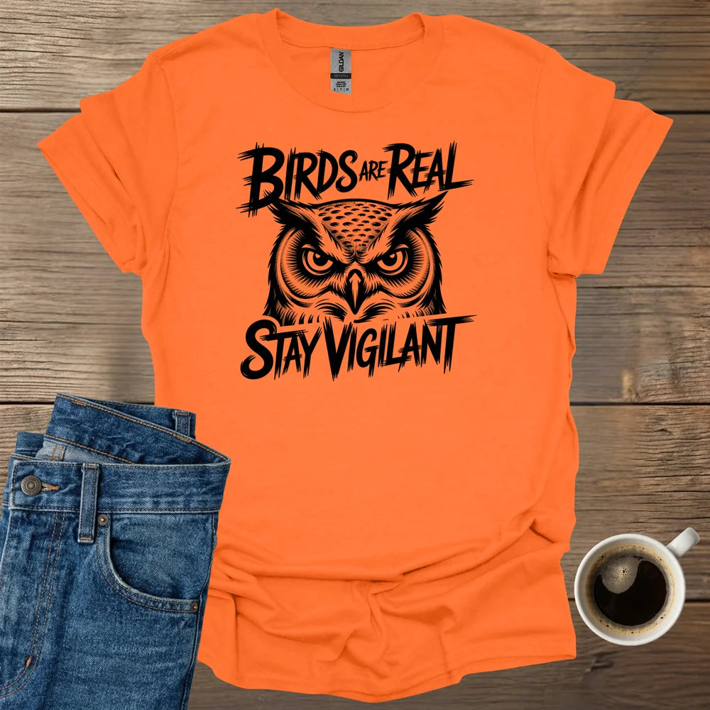 Birds Are Real T-Shirt