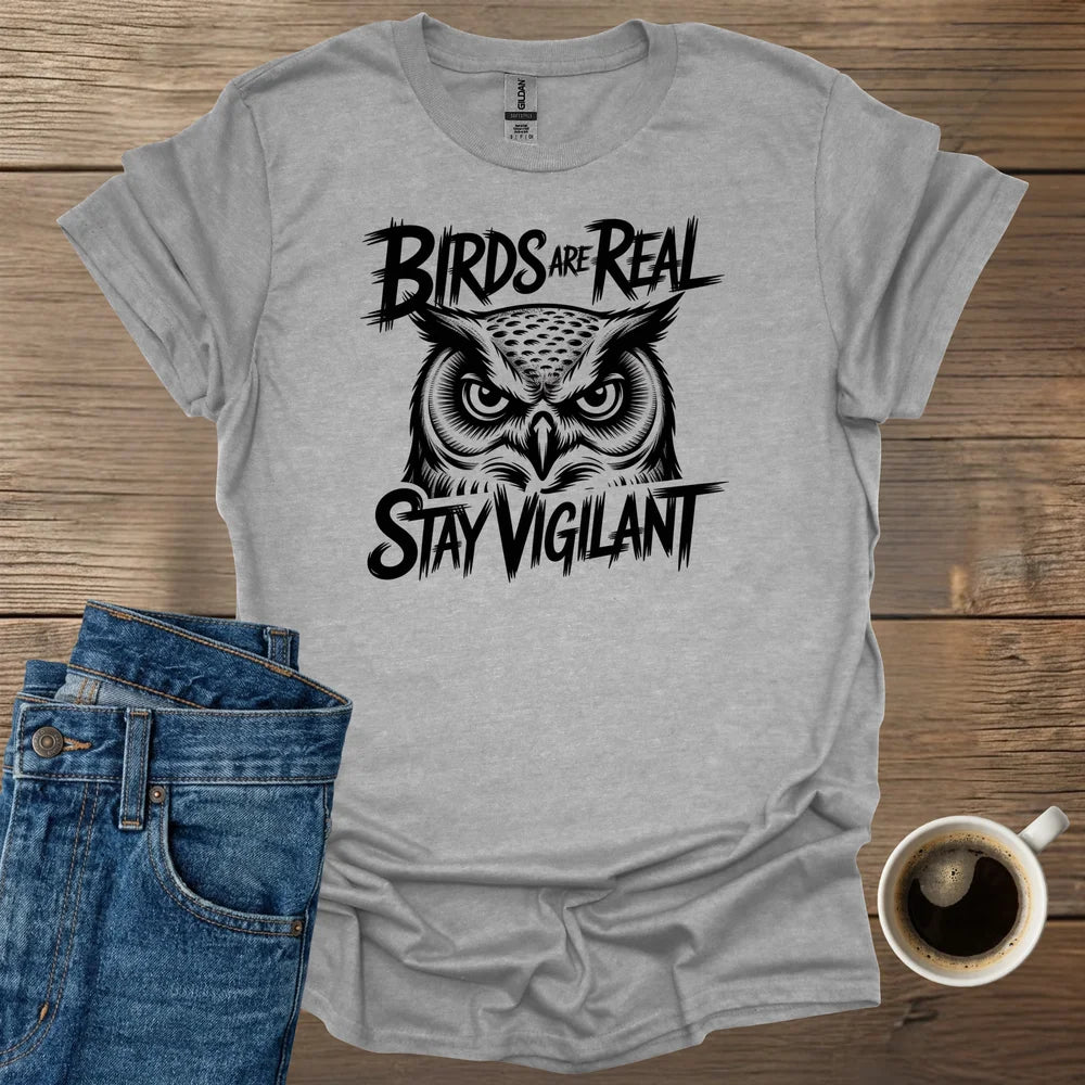 Birds Are Real T-Shirt