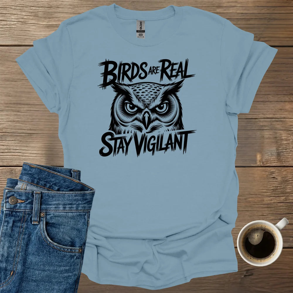 Birds Are Real T-Shirt