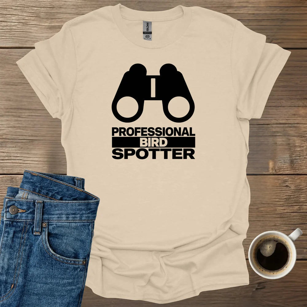Professional Bird Spotter T-Shirt