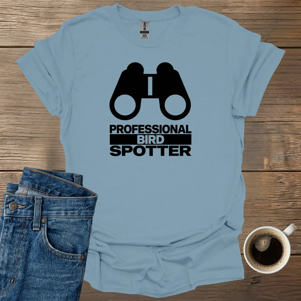 Professional Bird Spotter T-Shirt