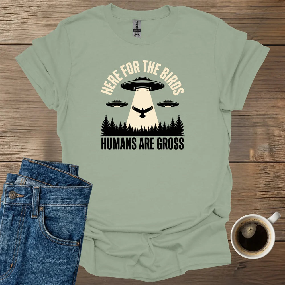 Humans Are Gross T-Shirt