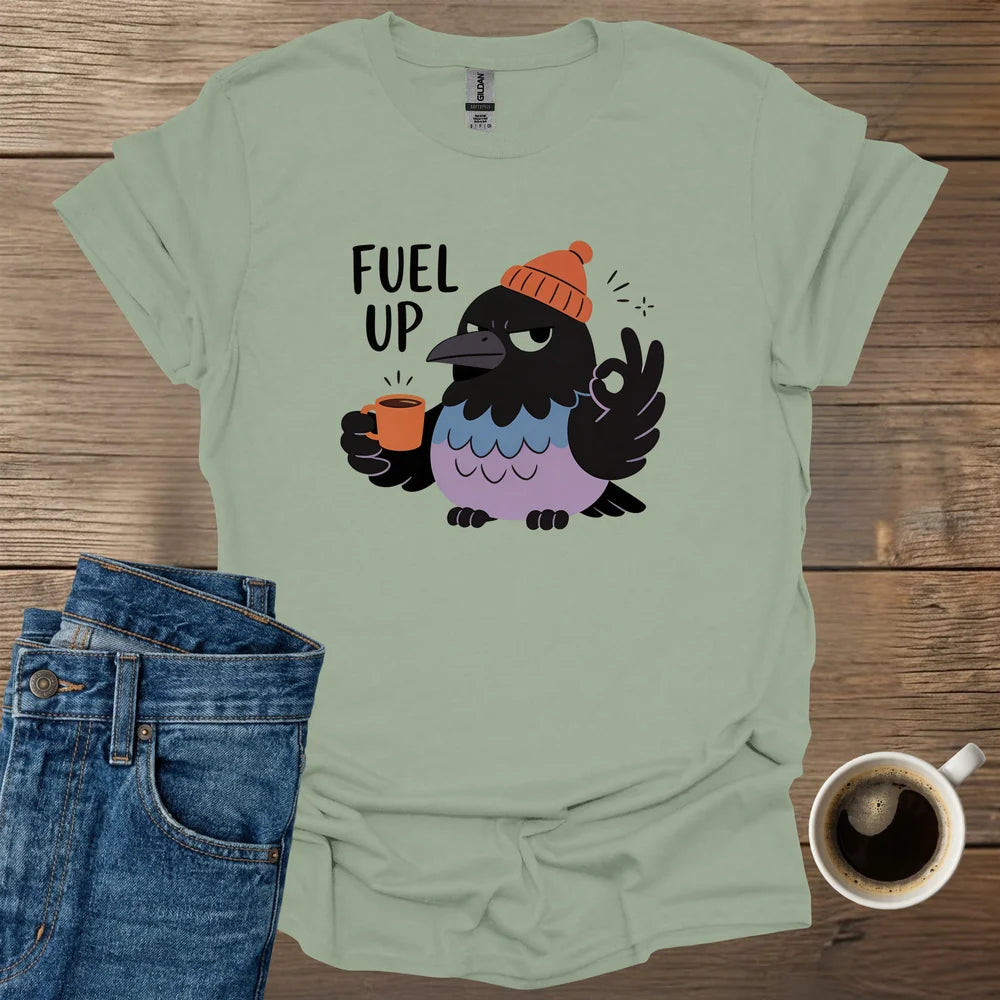 Fuel Up T-Shirt