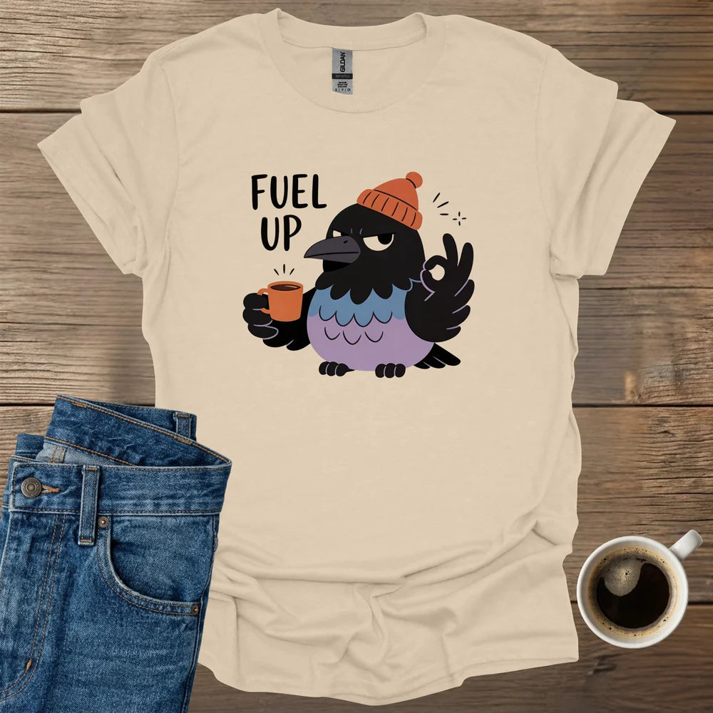 Fuel Up T-Shirt