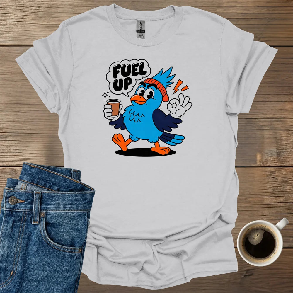 Fuel Up v2 T-Shirt