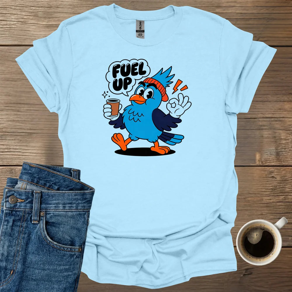 Fuel Up v2 T-Shirt