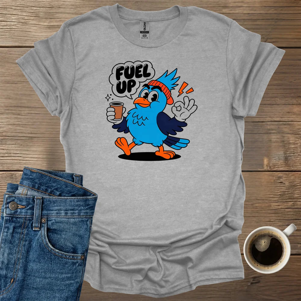 Fuel Up v2 T-Shirt