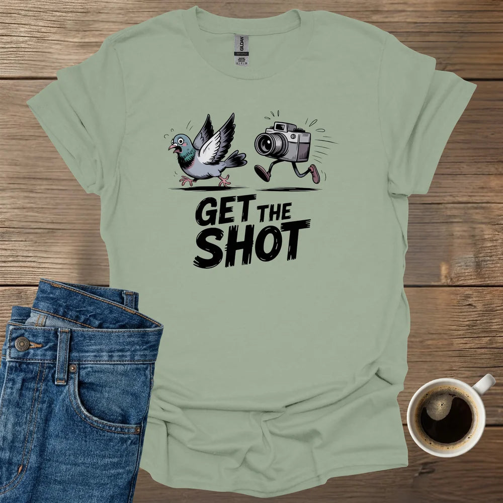 Get The Shot T-Shirt