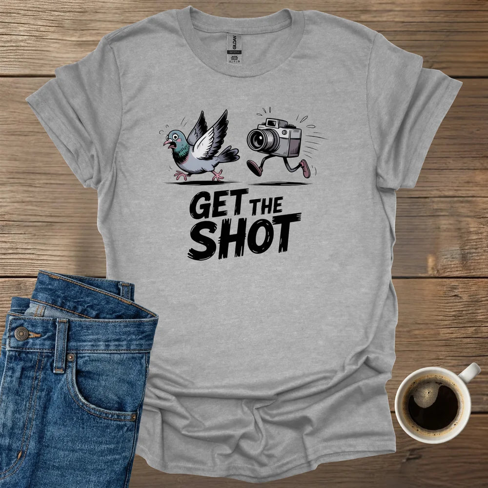 Get The Shot T-Shirt