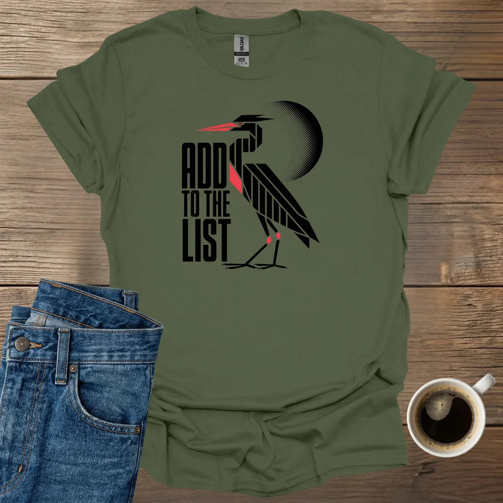 Add To The List T-Shirt
