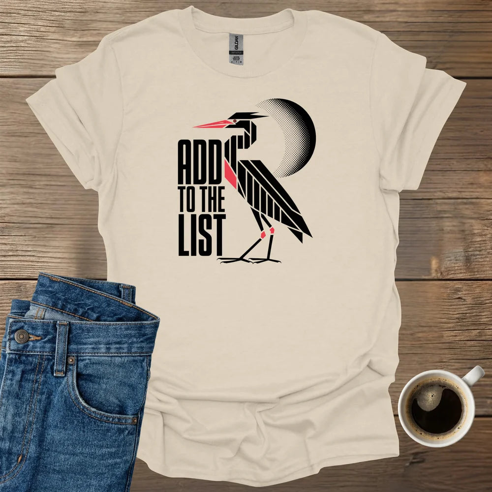Add To The List T-Shirt