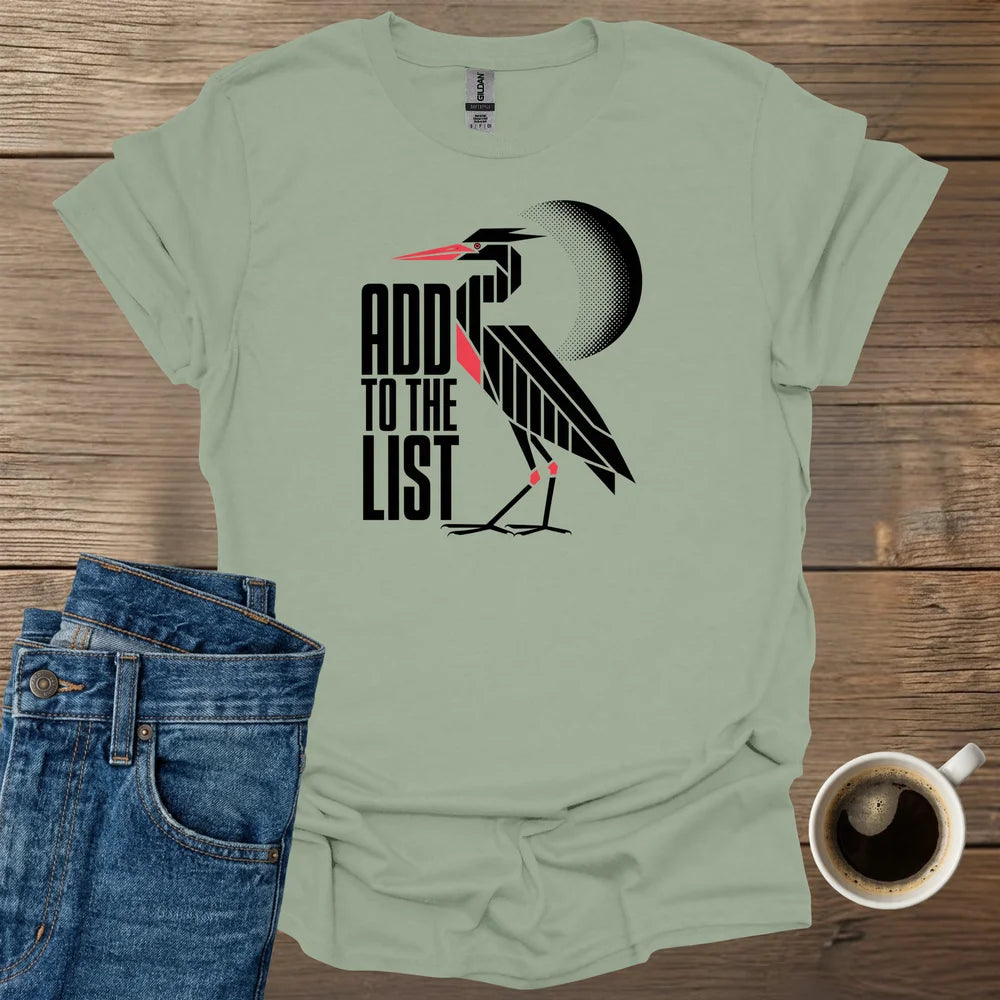Add To The List T-Shirt