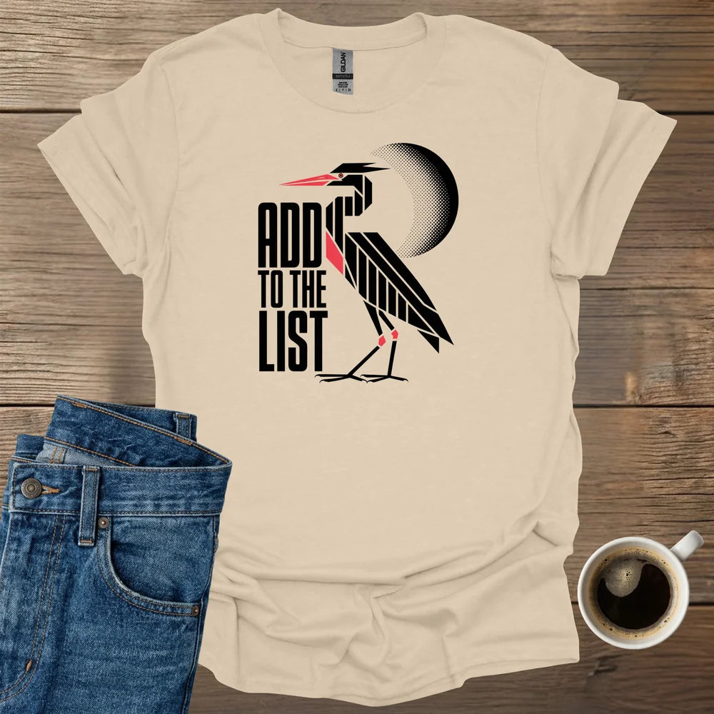 Add To The List T-Shirt