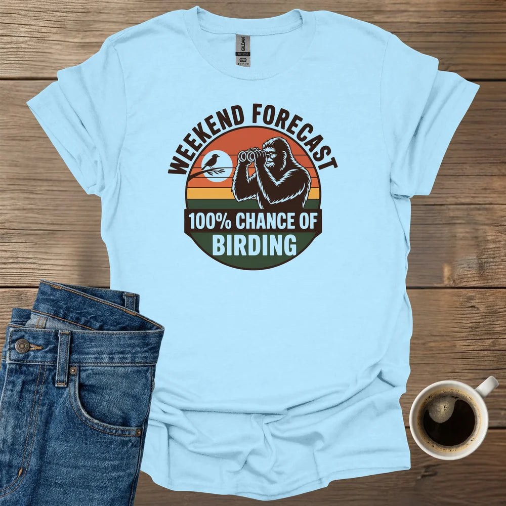 Weekend Forcast T-Shirt