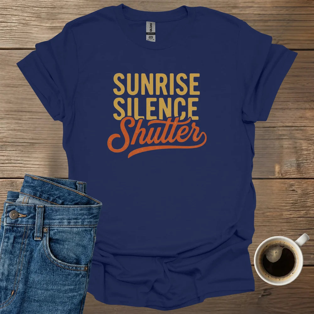 Sunrise. Silence. Shutter T-Shirt