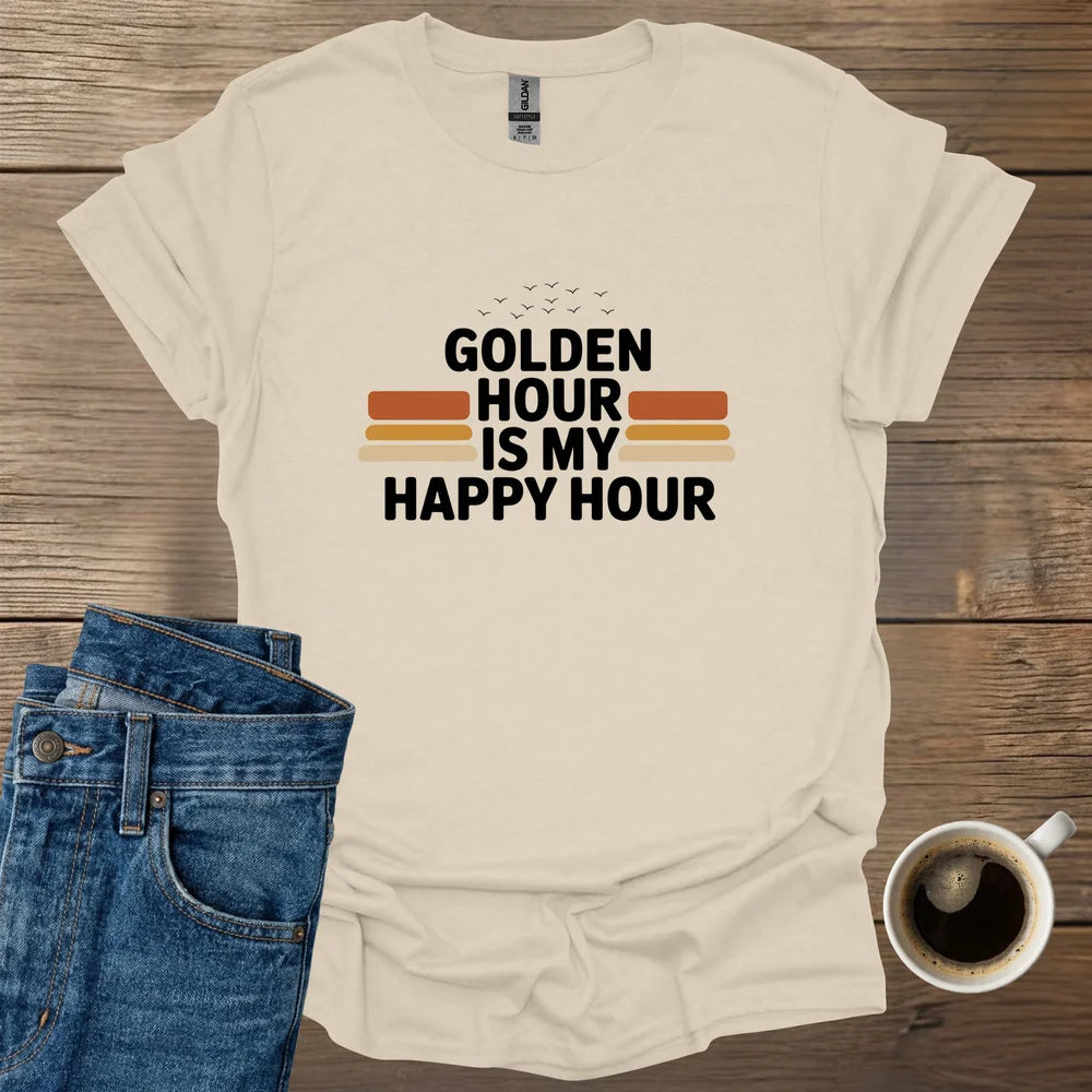 Golden Hour Is My Happy Hour T-Shirt
