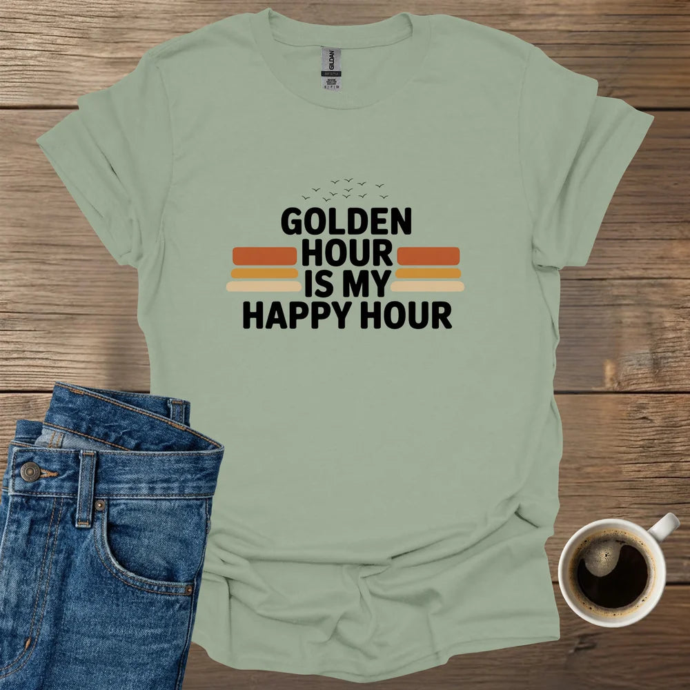 Golden Hour Is My Happy Hour T-Shirt