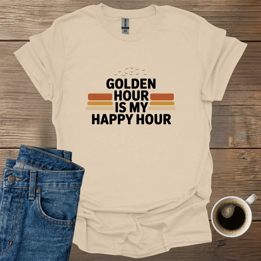 Golden Hour Is My Happy Hour T-Shirt