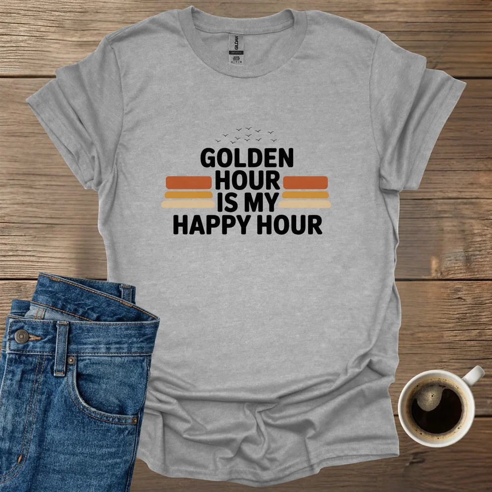 Golden Hour Is My Happy Hour T-Shirt