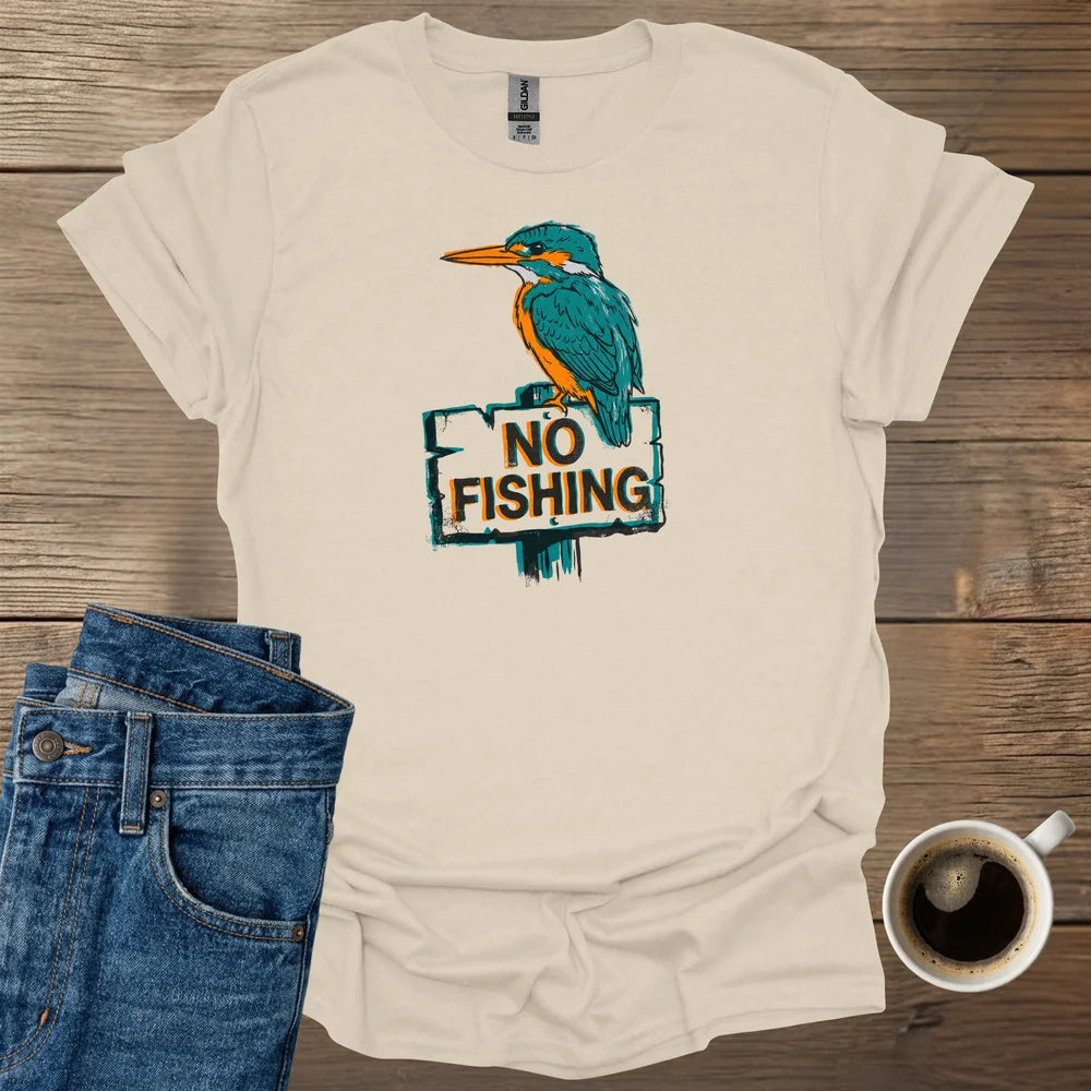 No Fishing T-Shirt