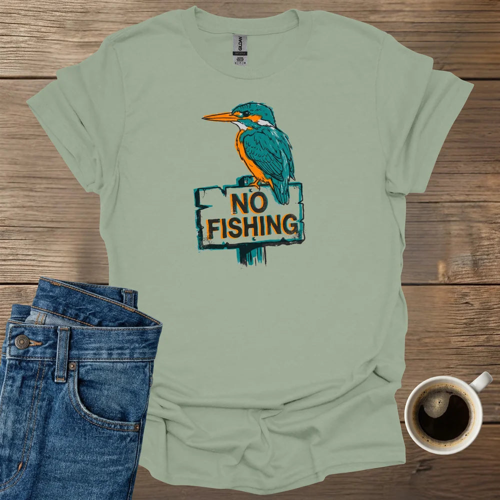 No Fishing T-Shirt