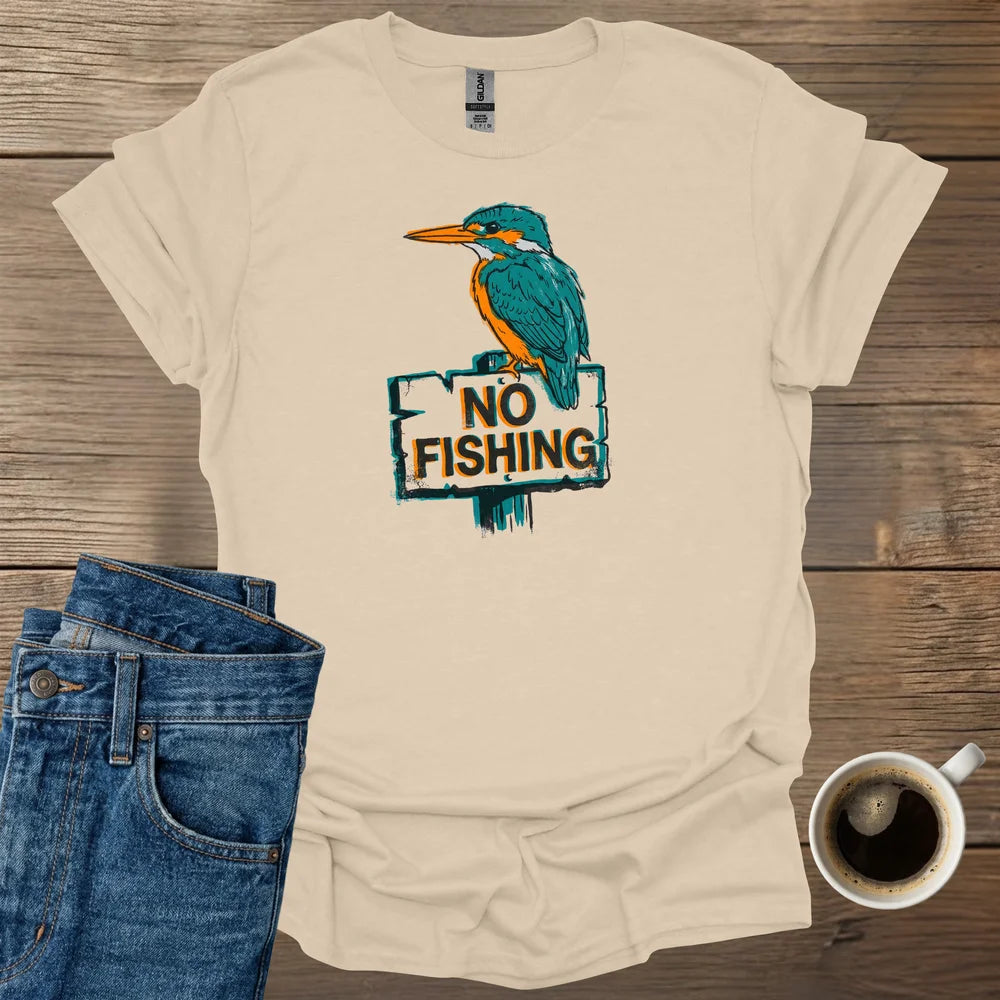 No Fishing T-Shirt