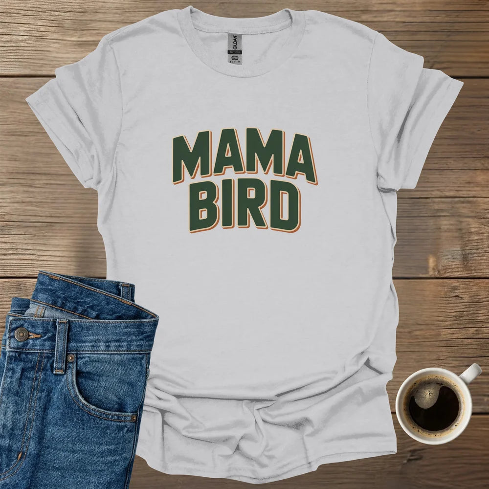 Mama Bird T-Shirt