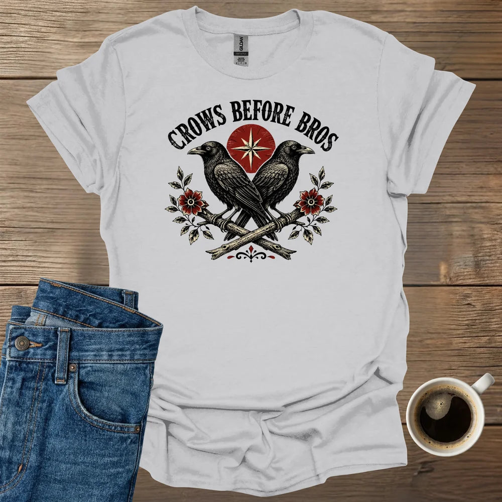 Crows Before Bros T-Shirt