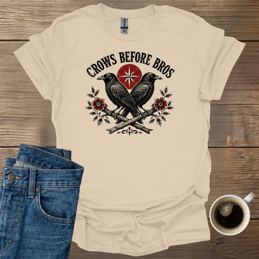 Crows Before Bros T-Shirt