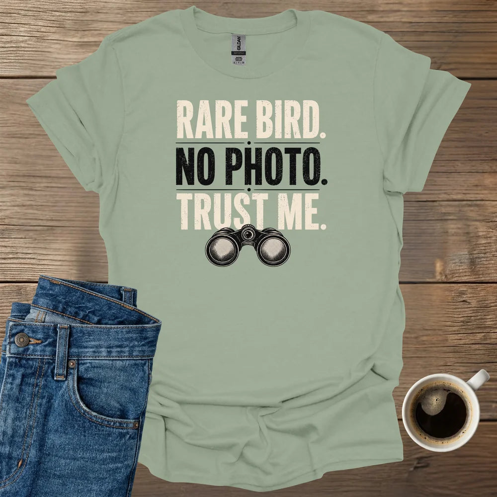 Rare Bird No Photo Trust Me T-Shirt