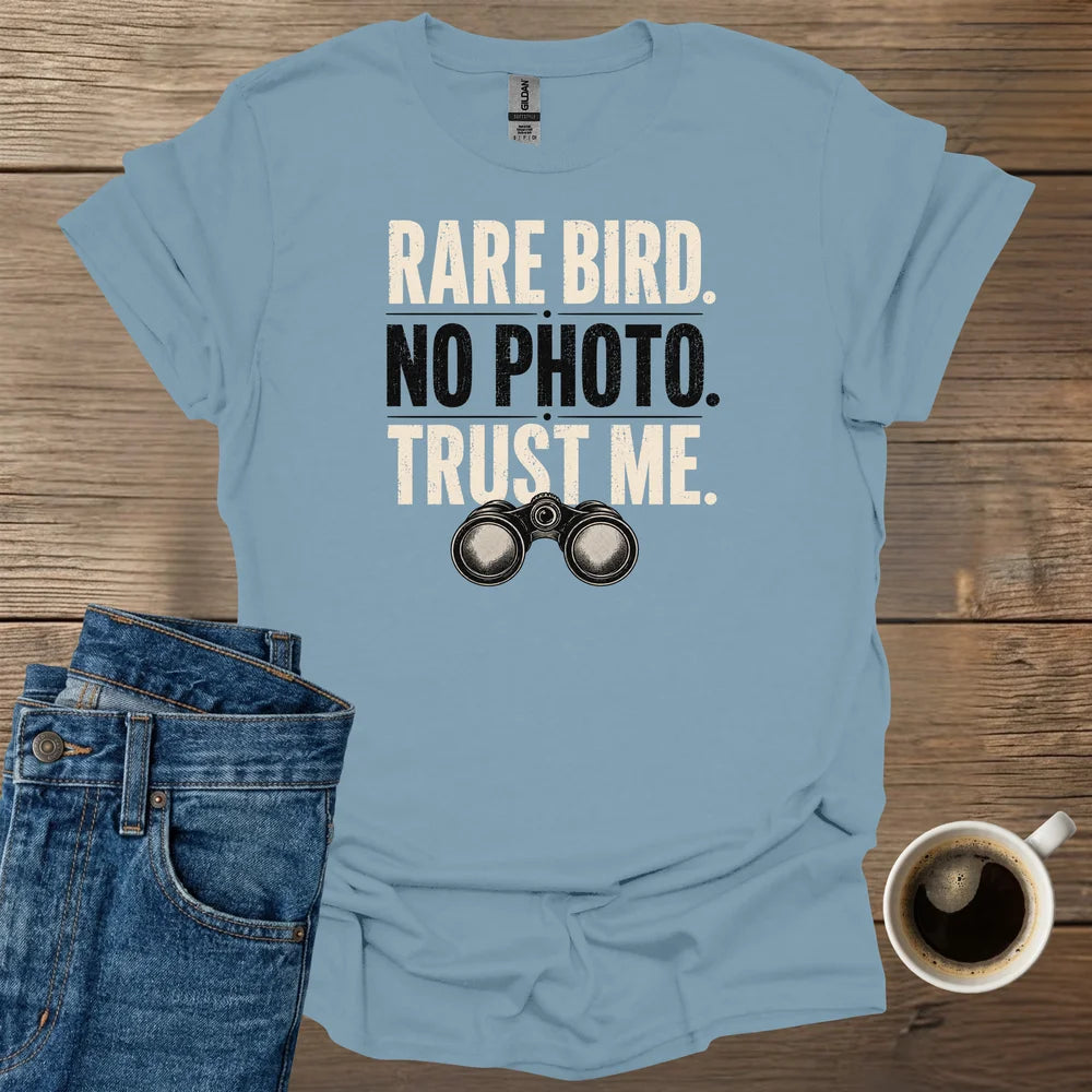 Rare Bird No Photo Trust Me T-Shirt