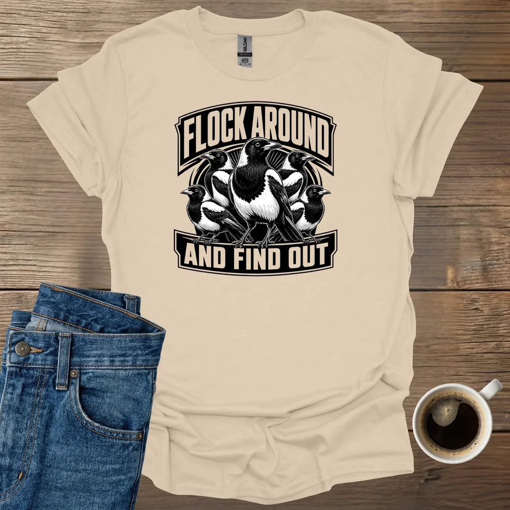 Flock Around and Find Out T-Shirt