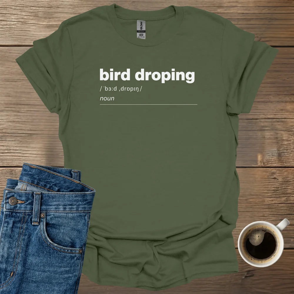 Bird Droping T-Shirt