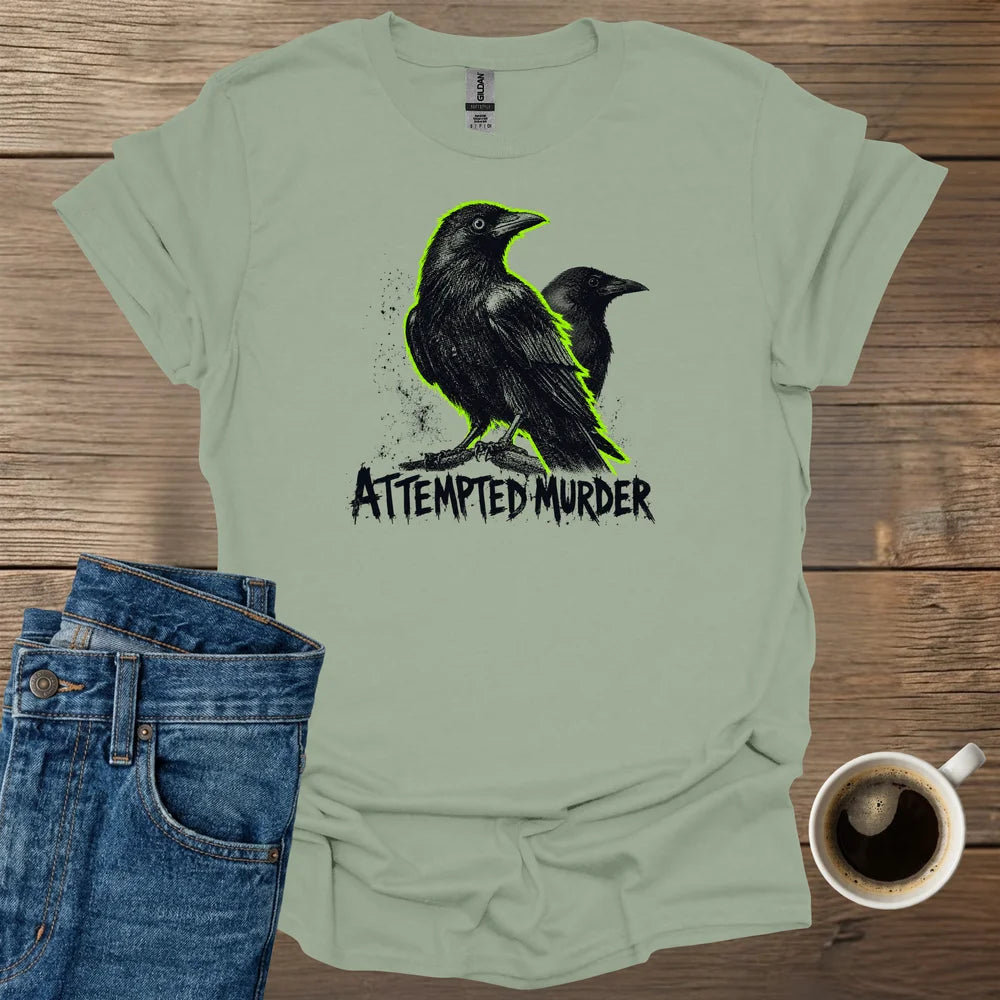 Attempted Murder T-Shirt