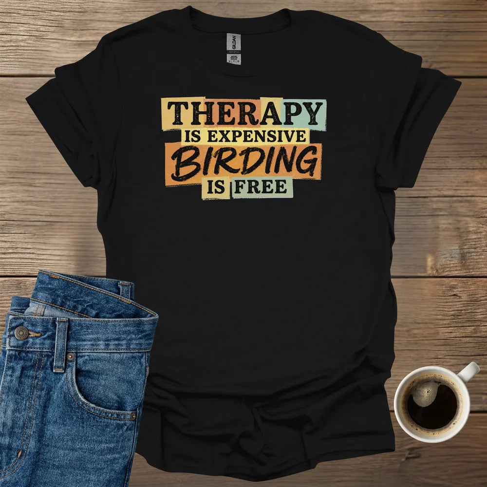 Therapy is Expensive T-Shirt