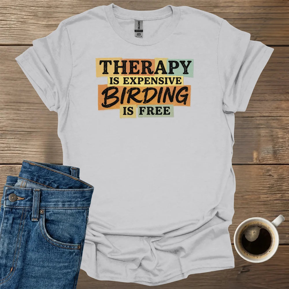 Therapy is Expensive T-Shirt