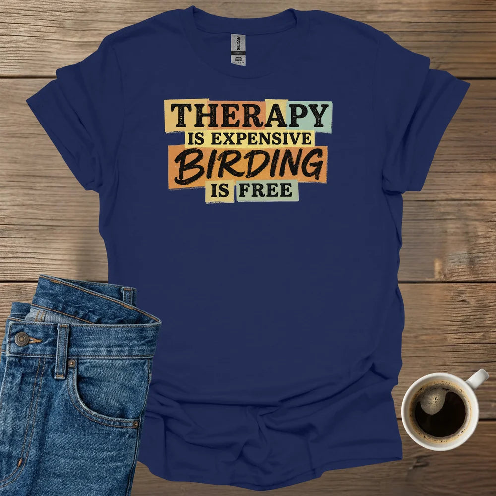 Therapy is Expensive T-Shirt