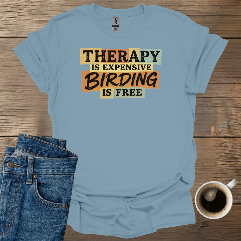 Therapy is Expensive T-Shirt
