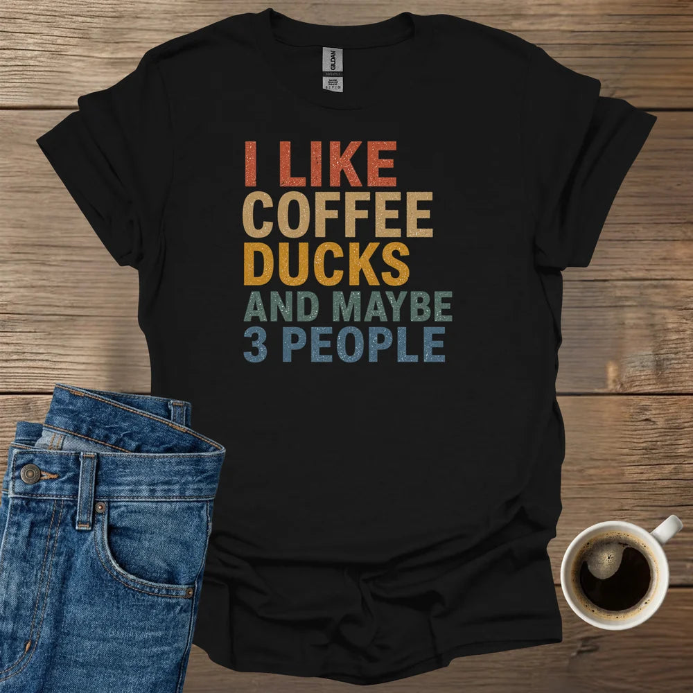 I Like Coffee Ducks T-Shirt