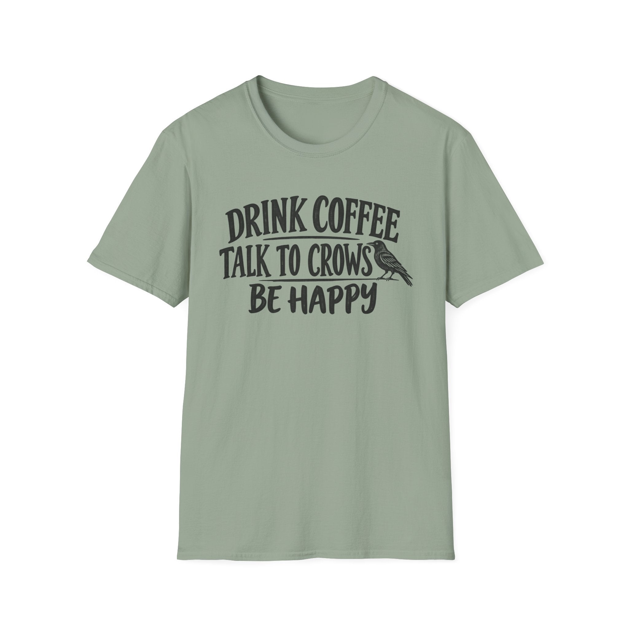 Drink Coffee Talk to Crows T-Shirt