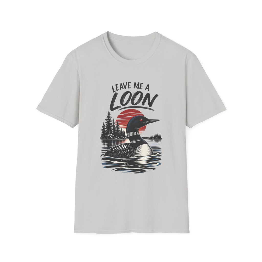 Leave Me a Loon T-Shirt