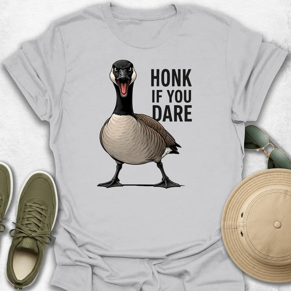 Honk if You Dare T-Shirt