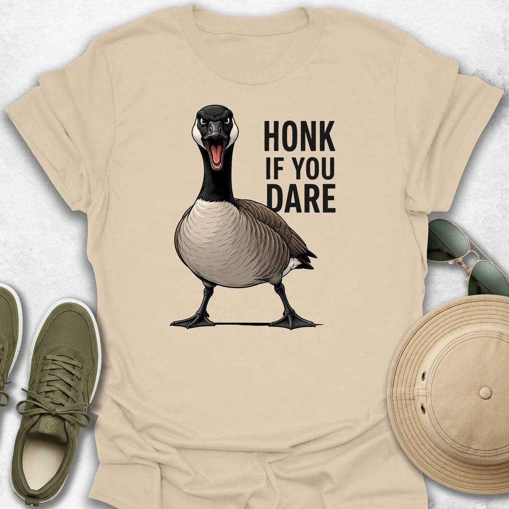 Honk if You Dare T-Shirt