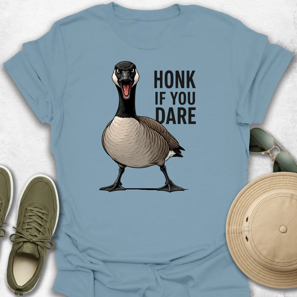 Honk if You Dare T-Shirt