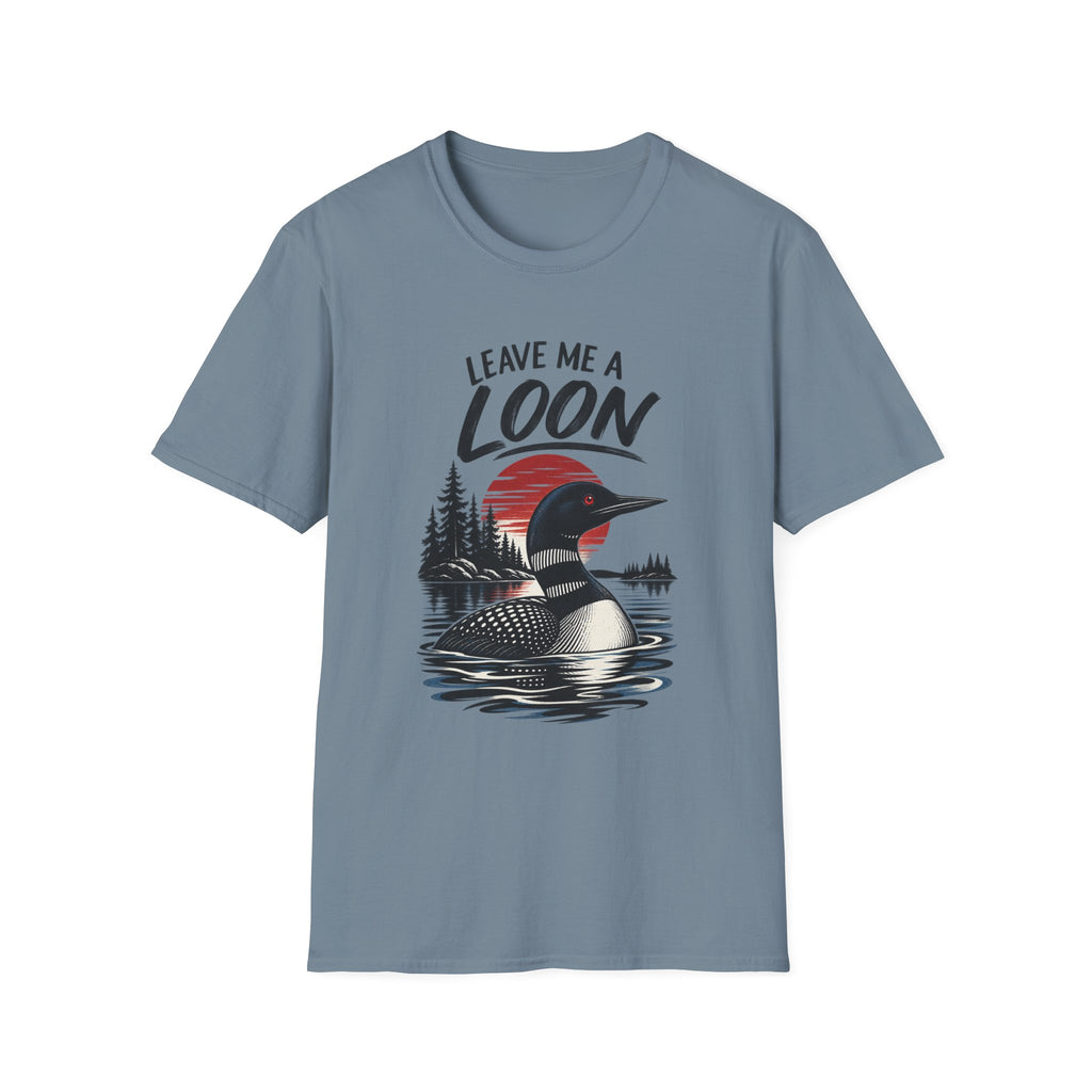 Leave Me a Loon T-Shirt