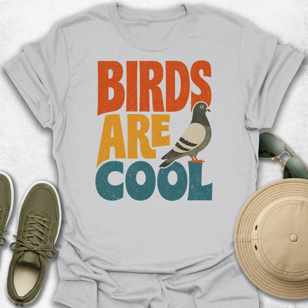 Birds are Cool T-Shirt
